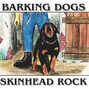 BARKING DOGS - Skinhead Rock + Bonus